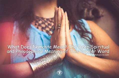 What Does Namaste Mean The Deep Spiritual And Philosophical Meaning