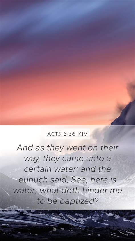 Acts 836 Kjv Mobile Phone Wallpaper And As They Went On Their Way