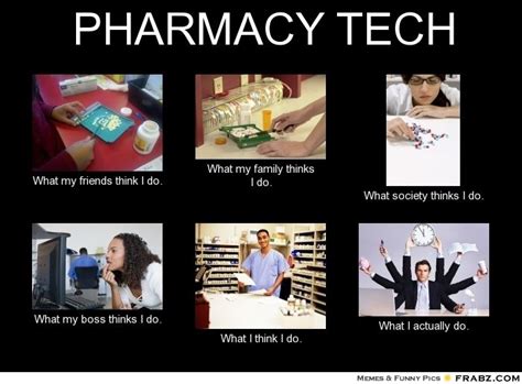 Pharmacy Tech Meme Generator What I Do Pharmacy Technician Humor