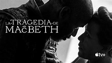 La tragedia de Macbeth | Apple TV+