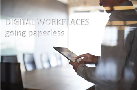 Digital Workplace Making The ‘paperless Office A Reality