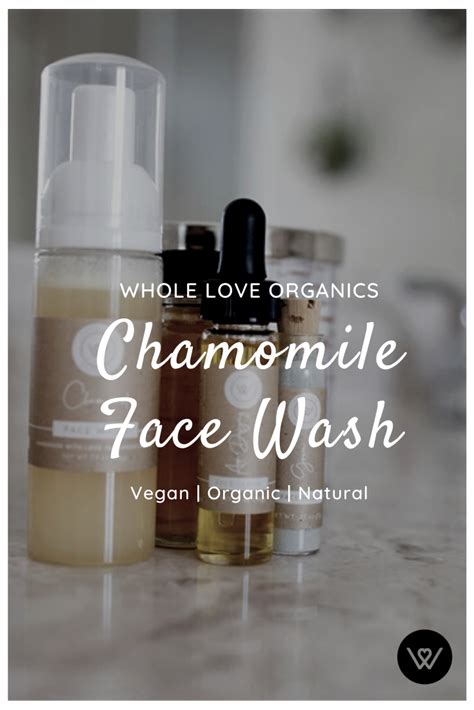 Chamomile Face Wash Face Wash Organic Essential Oils Face Routine