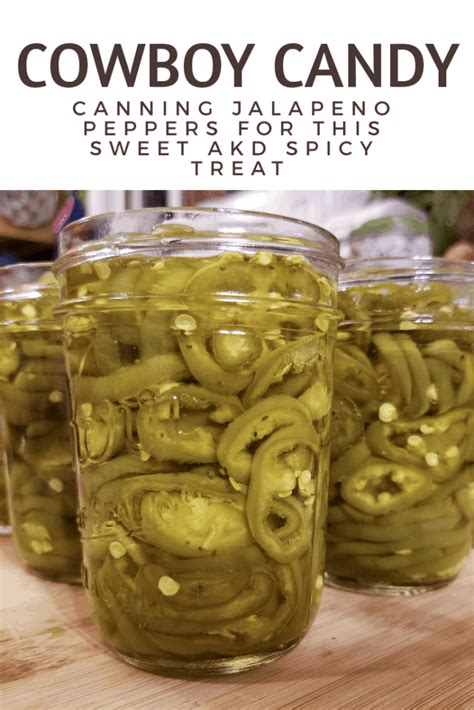 Cowboy Candy Candied Jalapenos A Sweet And Spicy Way To Preserve