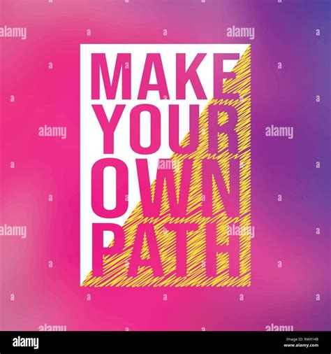 Make Your Own Path Life Quote With Modern Background Vector