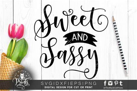 Sweet And Sassy Svg Dxf Png Eps