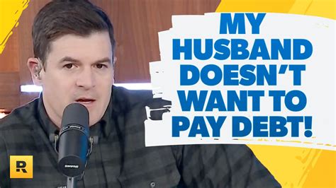 How Do I Convince My Husband To Pay Off Debt Youtube