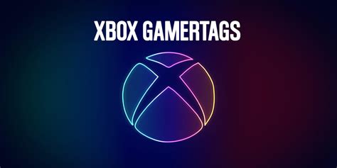 Best And Useful Xbox Gamertags Xbox Gamertag Lists Gaming And News