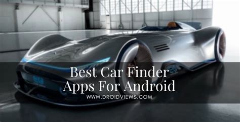 Best Car Finder Apps For Android To Buy Cars In India Droidviews