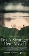 I'm a Stranger Here Myself (2016) - IMDb