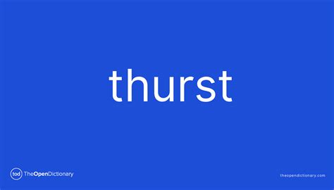 Thurst Meaning Of Thurst Definition Of Thurst Example Of Thurst