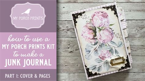 How To Use A My Porch Prints Printable Kit To Make A Junk Journal Part