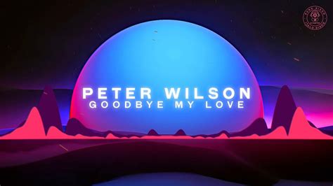 Peter Wilson Goodbye My Love Italoconnection Extended Play Youtube