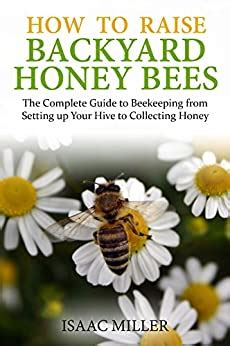 They will modify the cell of a. How to Raise Backyard Honey Bees: The Complete Guide to ...