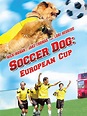Prime Video: Soccer Dog: European Cup