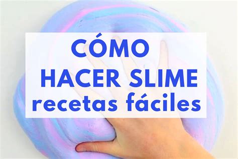 C Mo Hacer Slime Recetas Infalibles
