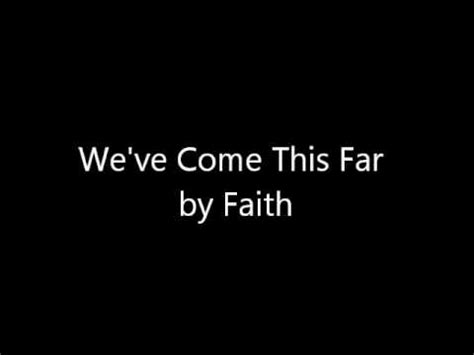 We Ve Come This Far By Faith YouTube
