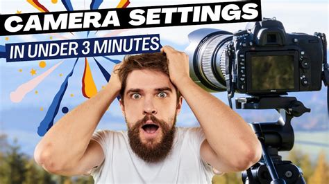 Mastering Camera Settings For Beginners Youtube