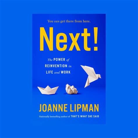 ‘next By Joanne Lipman Four Steps For Successful Reinvention In Work