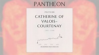 Catherine of Valois–Courtenay Biography - Reigning Latin Empress | Pantheon