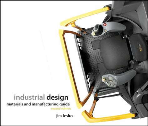 Industrial Design Materials And Manufacturing Guide Edition 2 By Jim Lesko 9780470055380