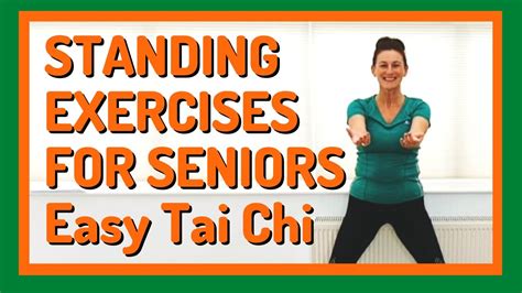 Standing Exercises For Seniors Easy Tai Chi Exercises To Keep Your
