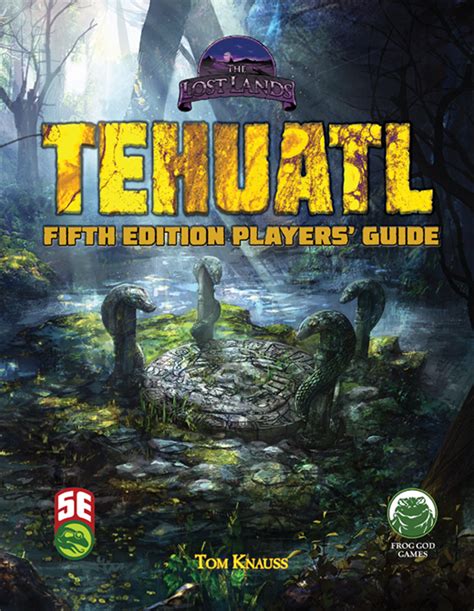 Tehuatl Fifth Edition Players Guide 5e Frog God Games Frog God