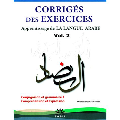 Corrigés Des Exercices Volume 2 Apprentissage De La Langue Arabe