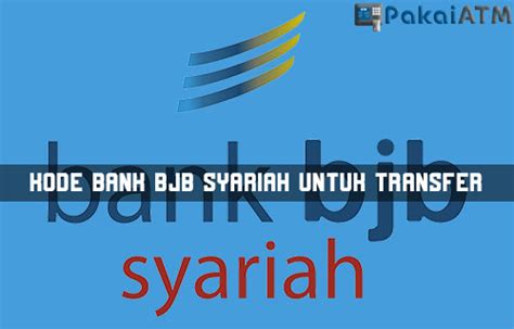Kode Bank Bjb Syariah Untuk Transfer And Cara Penggunaan 2023