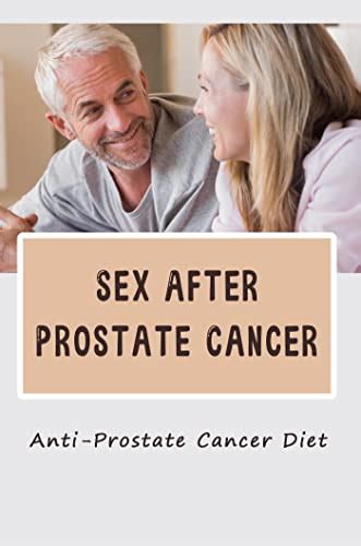 Sex After Prostate Cancer Anti Prostate Cancer Diet Ebook Kinseth Clotilde Books