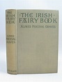 Stella & Rose's Books : THE IRISH FAIRY BOOK Written By Alfred Perceval ...