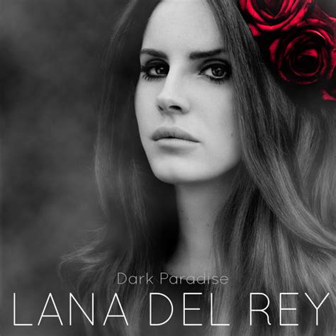 Dark Paradise Lana Del Rey Music Pinterest