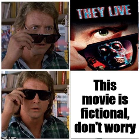They Live Imgflip