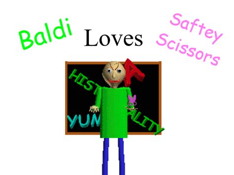 Baldi Loves Safety Scissors By Blizzie