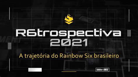 R Trospectiva A Trajet Ria Do Rainbow Six Brasileiro Rainbow