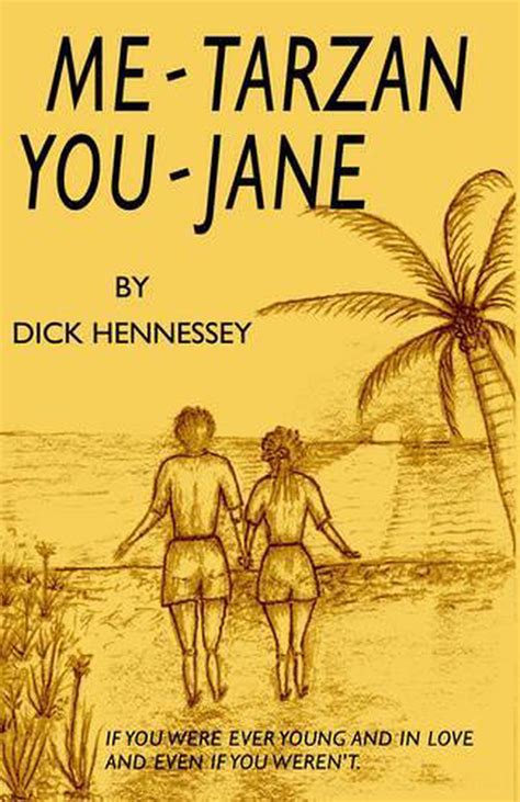 Me Tarzan You Jane By Dick Hennessey English Paperback Book Free