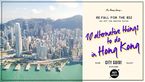 10 alternative things to do in hong kong — miles of happiness hard to find city guide dares