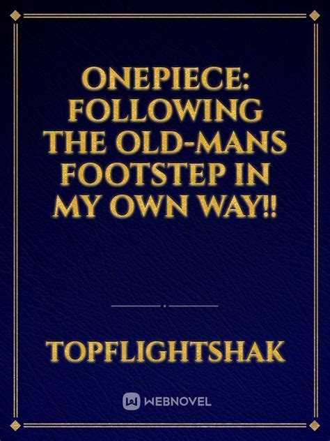 Onepiece Following The Old Mans Footstep In My Own Way Novel Read