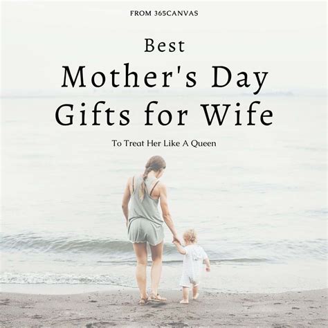 30 Best Mother’s Day T Ideas For Wife From Husband 2021 365canvas Blog