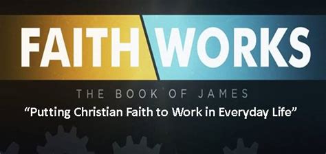 The Word For Today New Sermon Series Faith Works The Book Of James