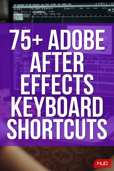 Get Familiar With These Adobe After Effects Shortcuts To Instantly