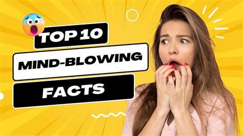 top 10 mind blowing facts you won t believe youtube