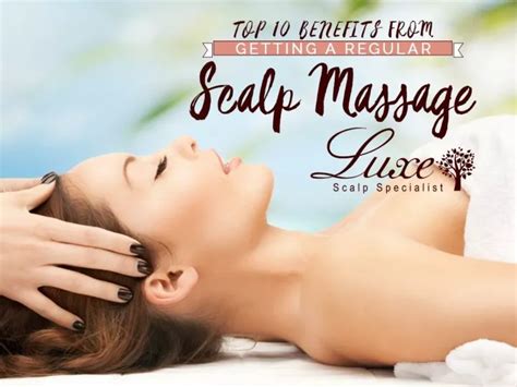 Ppt Top 10 Benefits From Getting A Regular Scalp Massage Powerpoint