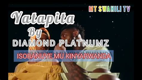 Diamond Platnumz Yatapita Aisobanuye Mu Kinyarwanda Kanda Subscribe Ubone Nizindi Youtube