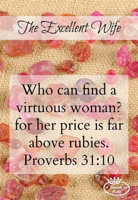 The Excellent Wife ~ A Virtuous Woman A Proverbs 31 Wife