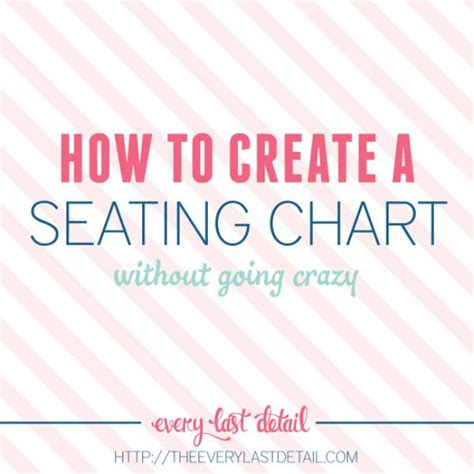 How To Create An Assigned Seating Chart Without Going Crazy Every Last Detail