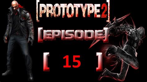 Prototype 2 Gameplay Fr Walkthrough Episode 15 Youtube
