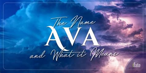 The First Name Ava What It Means And Why Numerologists Like It