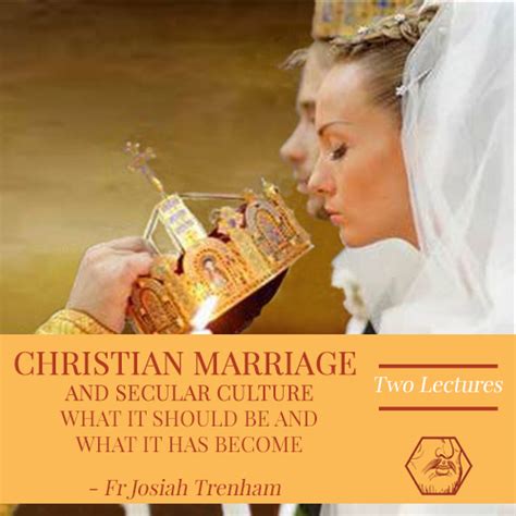 Christian Marriage And Secular Culture What It Should Be And What It Has Become Patristic