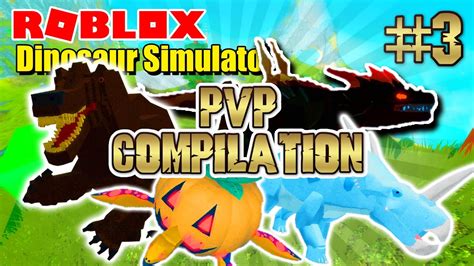 Roblox Dinosaur Simulator Pvp Compilation 3 Youtube