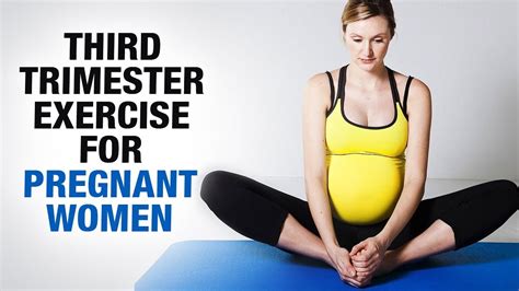 Exercise is one of the most important aspects during pregnancy. Third Trimester exercise for Pregnant Women - Mamtaa Joshi ...